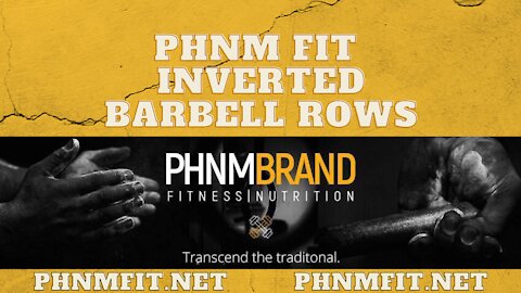 PHNM FIT Inverted Barbell Rows