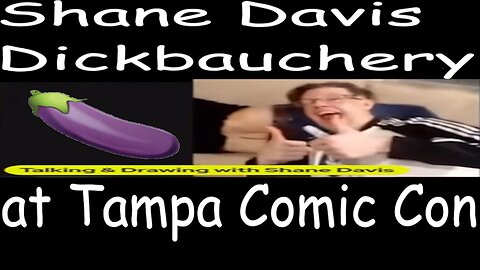 Shane Davis Dickbauchery at Tampa Comic Con