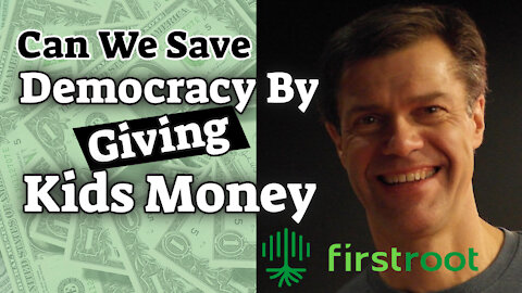 Can We Save Democracy By Giving Kids Money