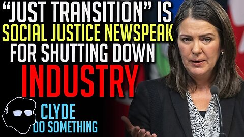 Danielle Smith Fighting Back Against Trudeau's "Just Transition" EnvironMENTAL Policy