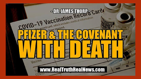 💉🩺 Dr. James Thorp Reveals Major Corruption Within Pfizer & the Medical Industry Where Millions Have Already Been Maimed and Murdered