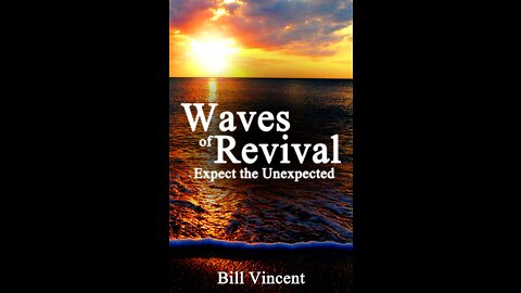 Waves of Revival: Expect the Unexpected by Bill Vincent