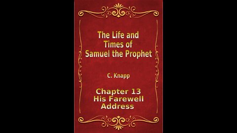 Life and Times of Samuel the Prophet, Chapter 13, His Farewell Address