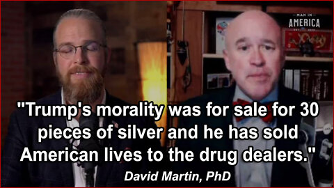 Trump Sold American Lives to the Drug Dealers - Dr. David Martin
