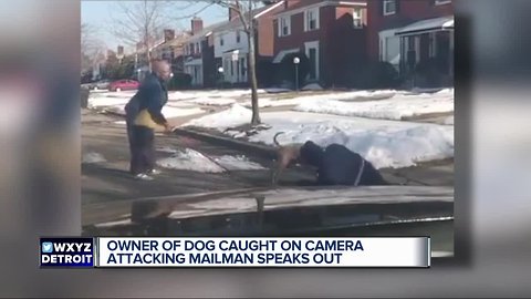 Owner of dog who attacked Detroit mailman speaks