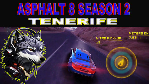 Tenerife Rush: Asphalt 8 - Conquer the Canary Roads | GamingWolf | season 2