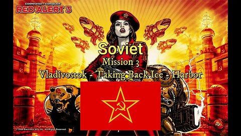 Command & Conquer Red Alert 3 Soviet Mission 3 - Vladivostok #kaosnova #alitaarmy #redalert3