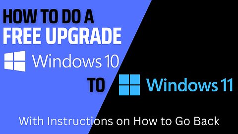 JUST UPDATED - How to Upgrade Windows 10 to Windows 11 and Back