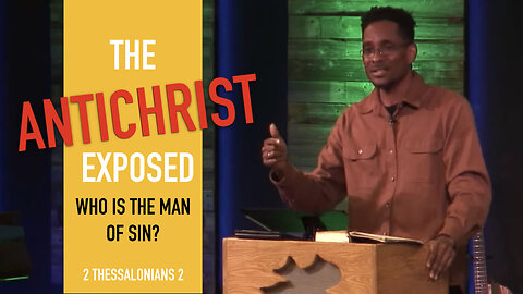 LIVE: The Antichrist Exposed: Who is the Man of Sin? (2 Thessalonians 2)