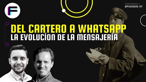 Del Cartero a WhatsApp: La Evolución de la Mensajería | Futurovers #T1EP7