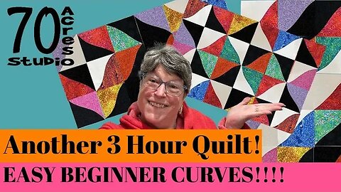 3 HOUR QUILT! Easy Beginner Curves! Yes You Can!