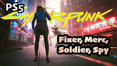 Gig Fixer, Merc, Soldier, Spy Cyberpunk 2077