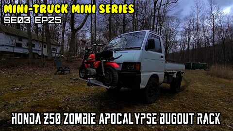 Mini-Truck (SE03 E25) Honda Z50 Mini Zombie Apocalypse BUGOUT build Motorcycle rack