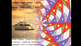 When was poor, I dreamed of being rich [Quotes and Poems]