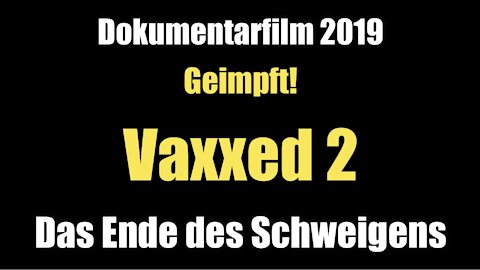 VAXXED 2 - Das Ende des Schweigens (Dokumentarfilm I 2019)