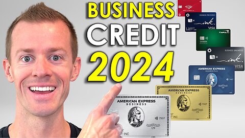 Best Business Credit Cards 2024 (Boost Your Business Rewards NOW!)