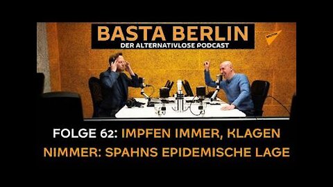 Basta Berlin (Folge 62) – Impfen immer, klagen nimmer: Spahns epidemische Lage