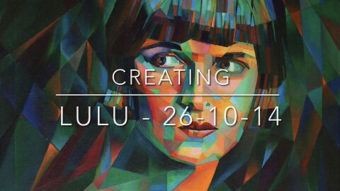 Creating Lulu - 26-10-14