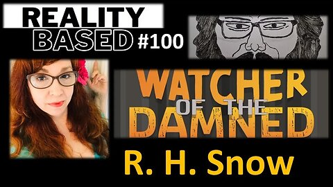 Reality Based #100: R. H. Snow
