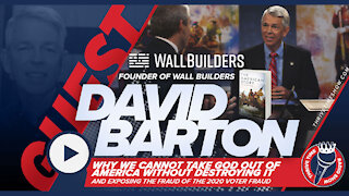 David Barton | Why We Cannot Take God Out of America Without Destruction