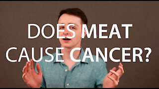 Does MEAT Cause CANCER?