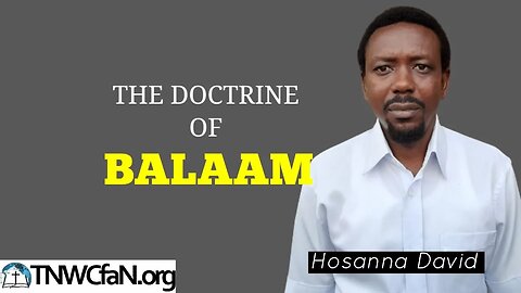 The Doctrine of Balaam Today | Brother Hosanna David
