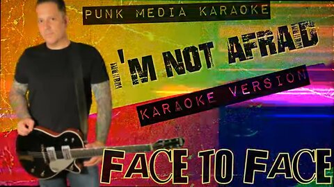 Face to Face - I'm Not Afraid (Karaoke Version) Instrumental - PMK