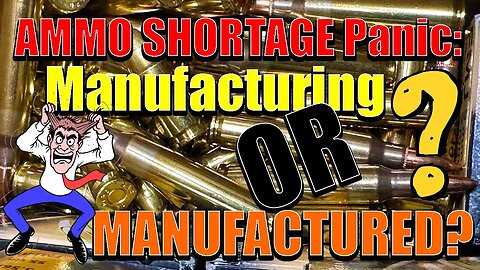 Ammo Shortage What's REALLY going ON? Conflict, Cash, Collusion, Conflation, Corruption, Coincidence