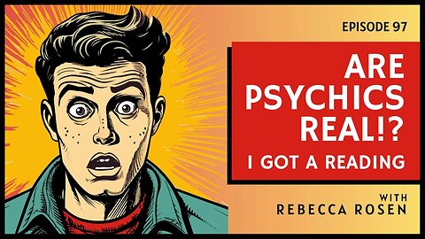 Are Psychics Real!? | CWC #97 Rebecca Rosen