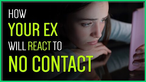 Here's What Your Ex Will Do When You Go No Contact