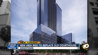 New high-rise building to replace old downtown courthouse