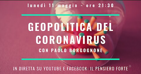 GEOPOLITICA DEL CORONAVIRUS [2] - con Paolo Borgognone
