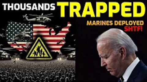 ⚠️ WARNING!! They are TRAPPING PEOPLE!! - URGENT EMERGENCY SHTF!! -US MARINES DEPLOYED