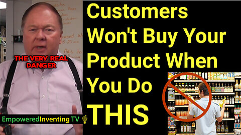 Customers Won’t Buy Your Product When You Do This