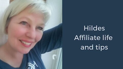 Welcome To Hildes Affiliate Life and tips Channel