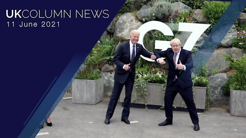 UK Column News - 11th June 2021