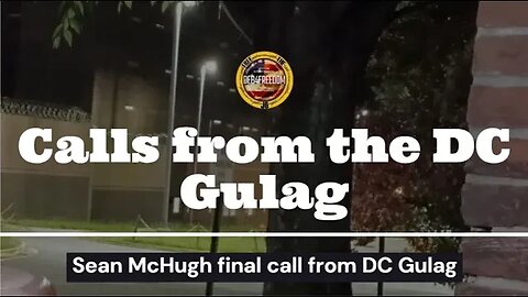 Political Prisoner Sean McHugh's final call from DC Gulag 10/9/23