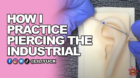 Practice Piercing The Industrial As A Beginner