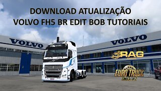 100% Mods Free: Volvo FH5 Br Edit Bob Tutoriais