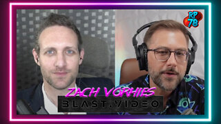 Zach Vorhies Presents Blast.video - Smashing Censorship