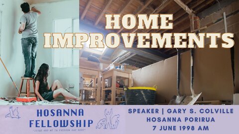 Home Improvements (Gary Colville) | Hosanna Porirua
