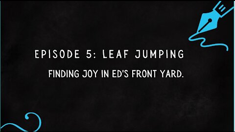 Episode 5: Leaf Jumping