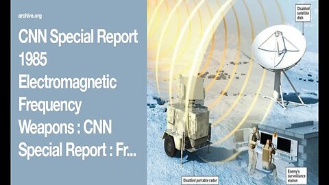 Electromagnetic Frequency Weapons CNN Special Report 1985