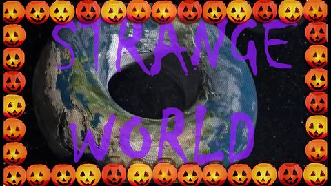 Strange World - Ep. 034 - Oct. 22nd, 2023