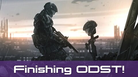 Finishing Halo ODST! | Entire Halo Franchise Day 17 |
