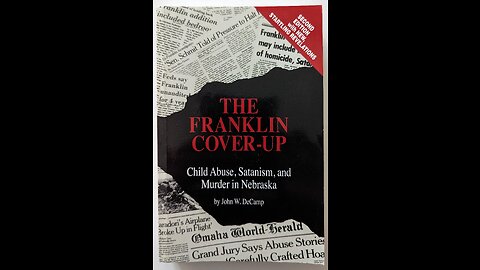 The Franklin Cover Up: Child Abuse, Satanism and Murder in Nebraska by John Decamp