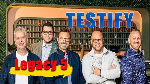 TESTIFY - LEGACY FIVE 2022