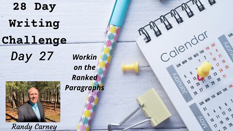 28-Day Writing Challenge - Day 27: Working on the Rated Paragraphs