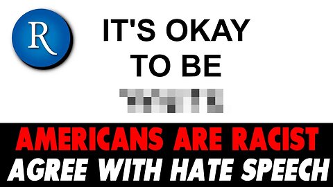 Rasmussen Polls: It's Okay to be ________; Americans Overwhelmingly Agree with Hate "Speech"