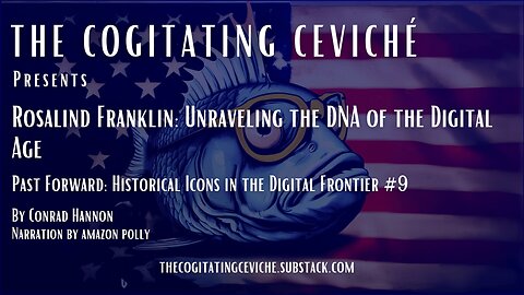 Rosalind Franklin Unraveling the DNA of the Digital Age